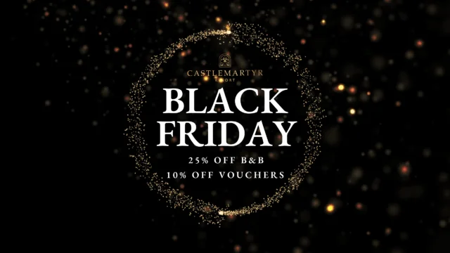 Black Friday promotion for Castlemartyr Resort with 25% off B&B and 10% off vouchers, surrounded by a gold glitter circle on a black background.