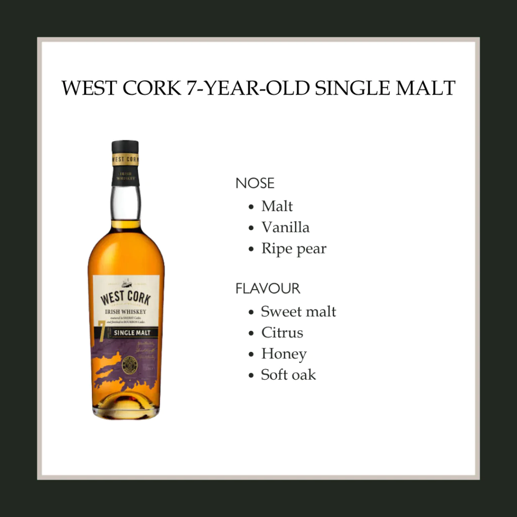 West Cork 7-Year-Old Single Malt Enjoy a refined taste of West Cork 7-Year-Old Single Malt Whiskey, featuring notes of malt, vanilla, ripe pear and soft oak.