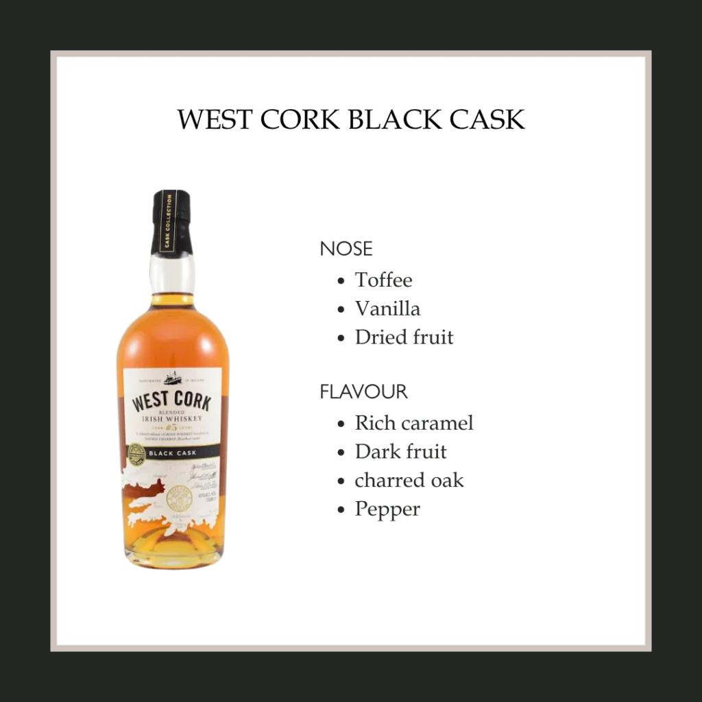 West Cork Black Cask Enjoy a taste of West Cork Black Cask whiskey, with rich caramel and toffee notes, perfect for a relaxing stay.